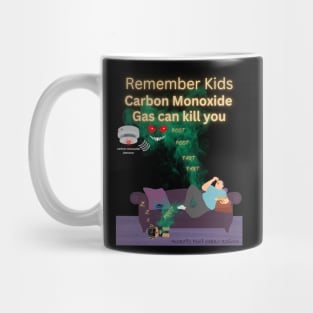 Remember Kids Carbon Monoxide Gas Can Kill You Mug